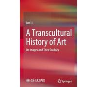 A Transcultural History of Art: On Images and Their Doubles