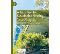 A Transition to Sustainable Housing – Progress and Prospects for a Low Carbon Housing Future