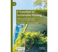 A Transition to Sustainable Housing : Progress and Prospects for a Low Carbon Housing Future