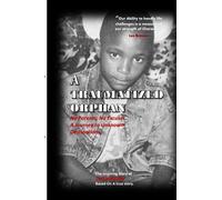 A TRAUMATIZED ORPHAN.: No Parents, No Excuses. A Journey to Unknown Destination.