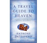 A Travel Guide To Heaven