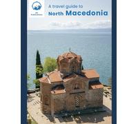 A travel guide to North Macedonia