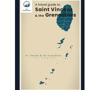 A travel guide to Saint Vincent & the Grenadines