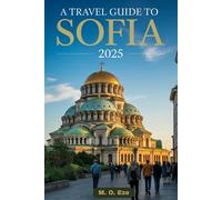 A Travel Guide To Sofia 2025: Discover The Soul Of Bulgaria’s Timeless Capital