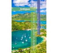 A Traveler's Guide to Antigua: Panache Antigua (Caribbean and Central America with Panache)