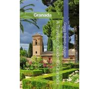 A Traveler's Guide to Granada: Panache Granada (Europe with Panache)