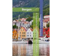 A Traveler's Guide to Norway's Jewel: Panache Bergen (Europe with Panache)
