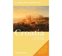A Traveller's History of Croatia (Interlink Traveller's Histories)