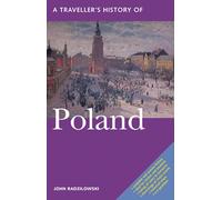A Traveller's History of Poland (Interlink Traveller's Histories): (3rd Edition)
