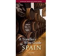 A Traveller's Wine Guide to Spain (Interlink Traveller's Wine Guides)