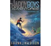 A Treacherous Tide: 21 (Hardy Boys Adventures)