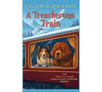 A Treacherous Train (The Rebecca Orange Castle Cozy Mystery Series)