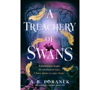 A Treachery of Swans by A. B. Poranek (Hardback Book)
