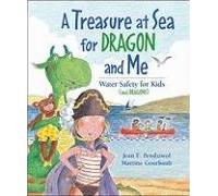 A Treasure at Sea for Dragon and Me : Water Safety for Kids (and Dragons)