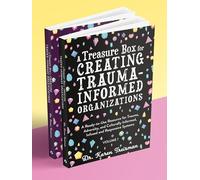 A Treasure Box for Creating Trauma-Informed Organizations
