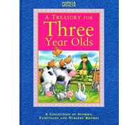 A Treasury For Three Year Olds: A Collection Of Stories, Fairytales And Nursery Rhymes