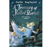 A Treasury of Ballet Stories: Four Captivating Retellings (Hardback) - Caryl Hart Book