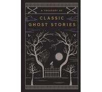 A Treasury of Classic Ghost Stories