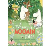 A Treasury of Moomin Tales: Adapted from three classic stories by Tove Jansson