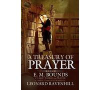 A Treasury of Prayer - Paperback NEW Bounds, E M 01/10/2016