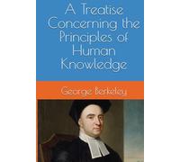 A Treatise Concerning the Principles of Human Knowledge