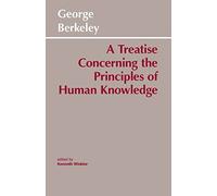 A Treatise Concerning the Principles of Human Knowledge (Hackett Classics)