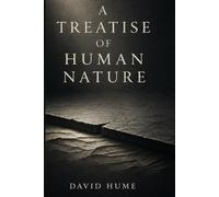 A Treatise of Human Nature: The Origins of Mind, Self, and Reality