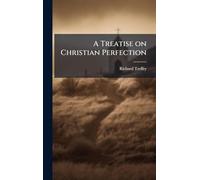 A Treatise on Christian Perfection