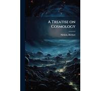 A Treatise on Cosmology