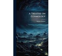 A Treatise on Cosmology