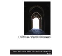 A Treatise on Crimes and Misdemeanors