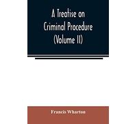 A treatise on criminal procedure (Volume II)