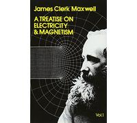 A Treatise on Electricity and Magnetism Volume 1