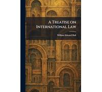 A Treatise on International Law