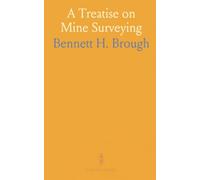 A Treatise on Mine Surveying