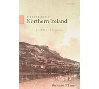 A Treatise on Northern Ireland, Volume I: Colonialism: 1