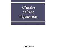 A treatise on plane trigonometry