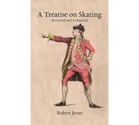 A Treatise on Skating: Revisited and Enhanced