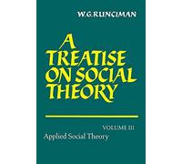 A Treatise on Social Theory: Applied Social Theory: Volume 3 (A Treatise on Social Theory 3 Volume Paperback Set)
