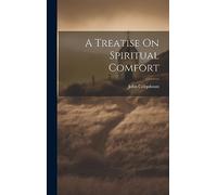 A Treatise On Spiritual Comfort