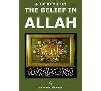 A TREATISE ON THE BELIEF IN ALLAH