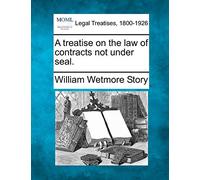 A treatise on the law of contracts not under seal.