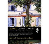 A Treatise on the Power to Enact, Passage, Validity and Enforcement of Municipal Police Ordinances [Electronic Resource] : With Appendix of Forms and ... in the United States, England and Canada