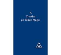 A Treatise on White Magic by Alice A. Bailey (1-Nov-1970) Paperback