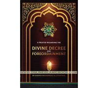 A Treatise Regarding the Divine Decree and Foreordainment