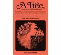 A Tree, A Reader on Arboreal Kinship