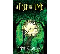 A Tree in Time: 1 (Tree Spirits in Time)
