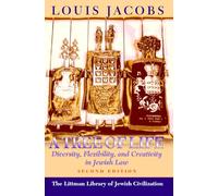 A Tree of Life: Diversity, Flexibility and Creativity in Jewish Law: Diversity, Flexibility and Creativity in Jewish Law [Second Edition] (The Littman Library of Jewish Civilization)