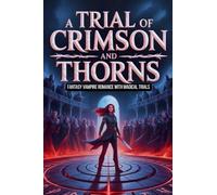 A Trial of Crimson and Thorns - Fantasy Vampire Romance with Magical Trials