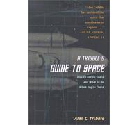 A Tribble's Guide to Space: How to Get to Space and What to Do When You are There